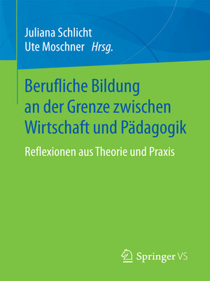 cover image of Berufliche Bildung an der Grenze zwischen Wirtschaft und Pädagogik